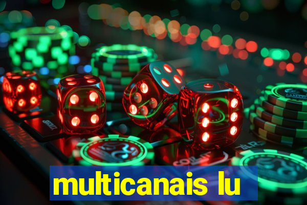 multicanais lu
